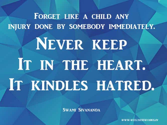 Forgiveness Quotes,Forget quotes,Yoga Quotes,Sivananda Quotes, Quotes on Compassion, Joy Of Giving, Yoga Articles, Yoga Images, Yoga Videos, Way to Divine, Moksha Quotes, Selfess Quotes, Do good to others quotes, Sivananda Ashram, sivananda Teachings,wellness,wellnessworks